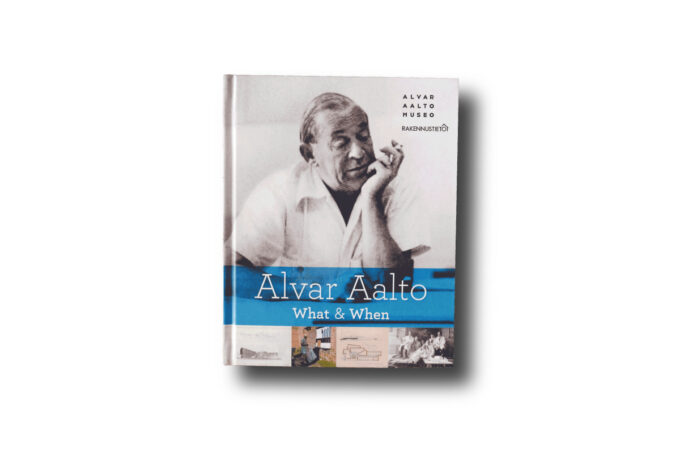 aalto-whatwhen-kansi Alvar Aalto What & When