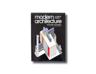 Kenneth Frampton Modern Architecture A Critical History