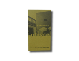 Playce architecture education for children and young people book 2006