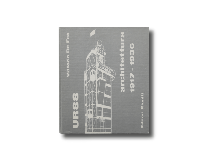 URSS-kansi-min URSS Architettura 1917-1936 di Vittorio de Feo