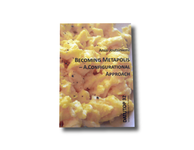 Becoming Metapolis – A Configurational Approach by Anssi Joutsiniemi