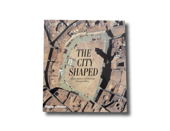 TheCityShaped-kansi-min Spiro Kostof The City Shaped Urban Patterns and Meanings Through History