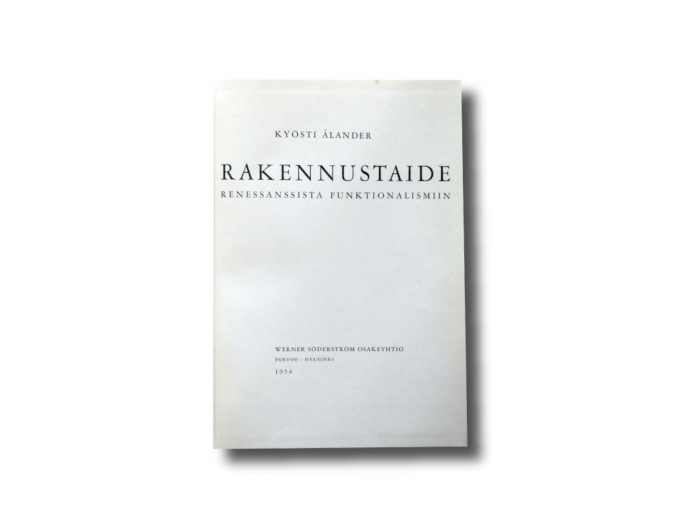 Kyösti Ålander Rakennustaide renessanssista funktionalismiin