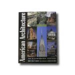 American Architecture: An Illustrated History by Robin Langley Sommer