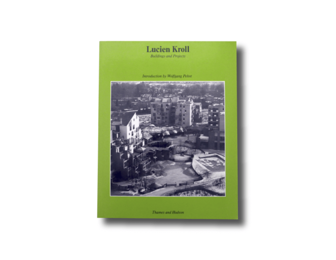 LucienKroll-kansi Lucien Kroll Buildings and Projects Thames and Hudson, 1987