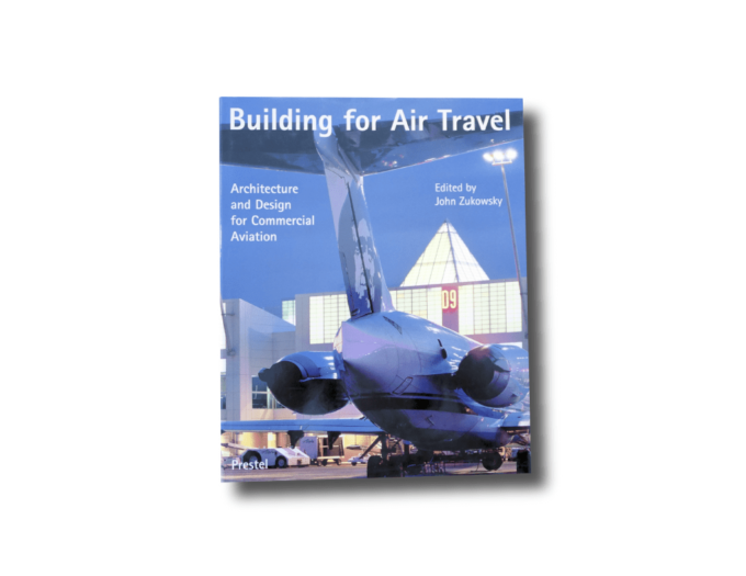 Building for Air Travel by John Zukowsky