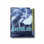 ArchiLab: Radical Experiments in Global Architecture