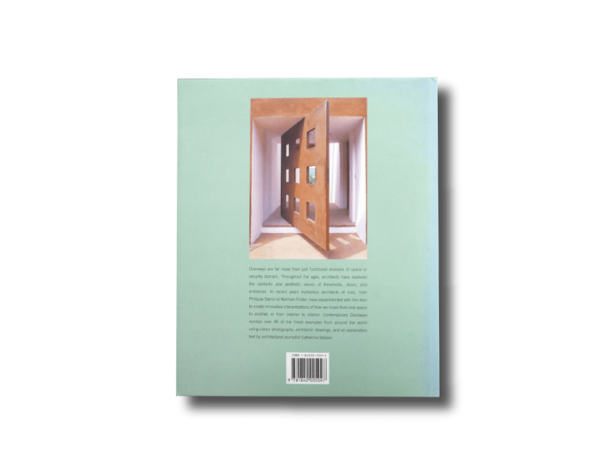Contemporary doorways Architectural Entrances, Transitions, and Thresholds by Catherine Slessor