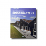 New Designs in Kindergartens: Design Guide + 31 Case Studies (LinksBooks, 2014)