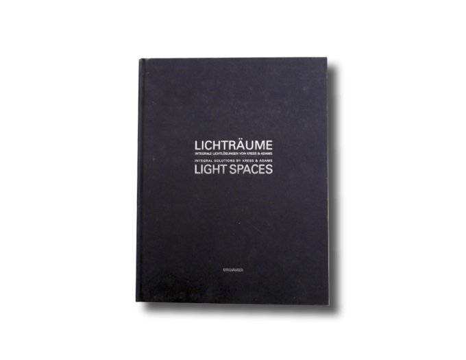 Lichtraume-kansi-min Light Spaces: Integral Solutions by Kress & Adams / Lichträume: Integrale Lichtlösungen von Kress & Adams (Birkhäuser, 2003)
