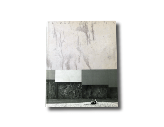Tehdaanbetonista-kansi Tehdään betonista. Betoni suomalaisessa arkkitehtuurissa – Concrete in Finnish Architecture 1989