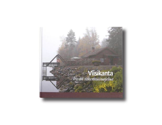 Viiskanta-kansi Viiskanta: hyvää rakennussuojelua. Oulun läänin rakennussuojelupalkinnot 1990–2005