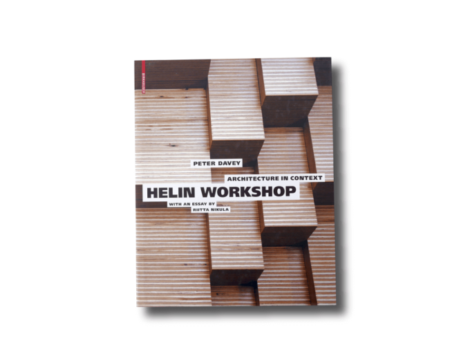 Architecture in Context: Helin Workshop (Peter Davey, Birkhäuser 2011)