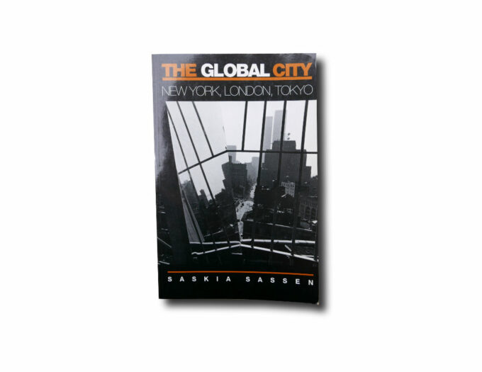 Saskia Sassen: The Global City: New York, London, Tokyo (Princeton University Press, 1991)