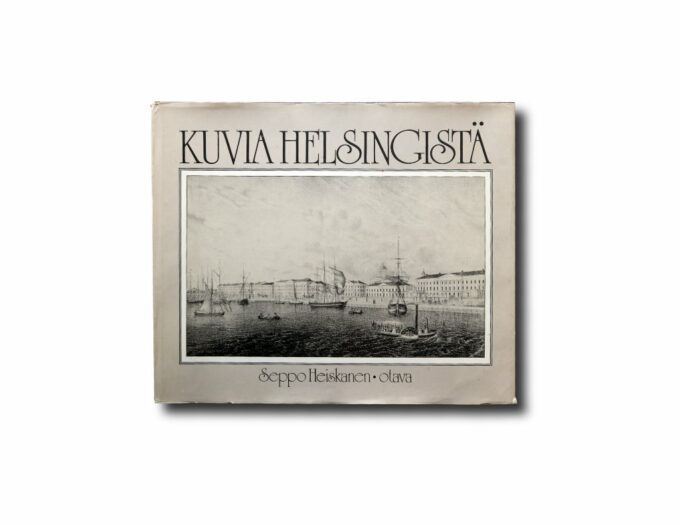 KuviaHelsingista-kansi Seppo Heiskanen, Kuvia Helsingistä, Otava 1983