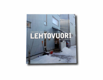 Hannu Pesonen, Martti Lintunen: Lehtovuori – Konalan pikkukaupunki, VVO 2007