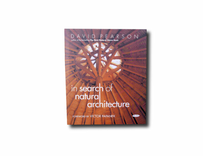 David Pearson, In Search of Natural Architecture, Gaia Books 2005