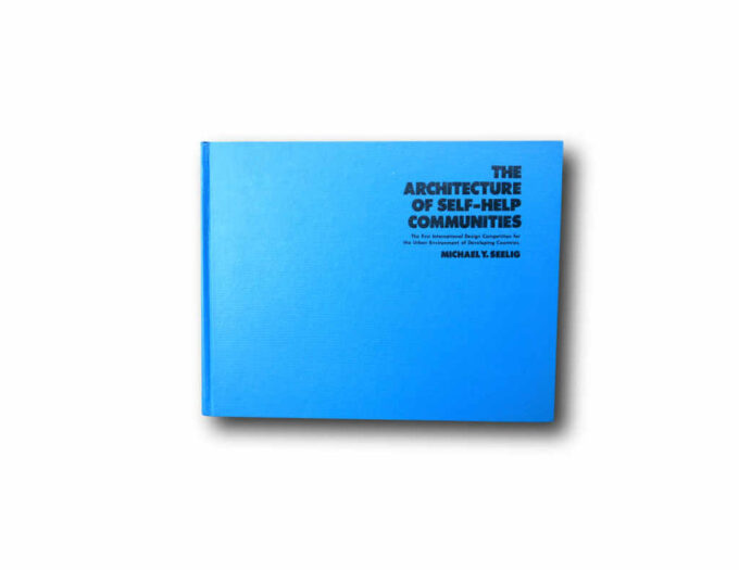 Michael Y. Seelig: The Architecture of Self-Help Communities, 1978