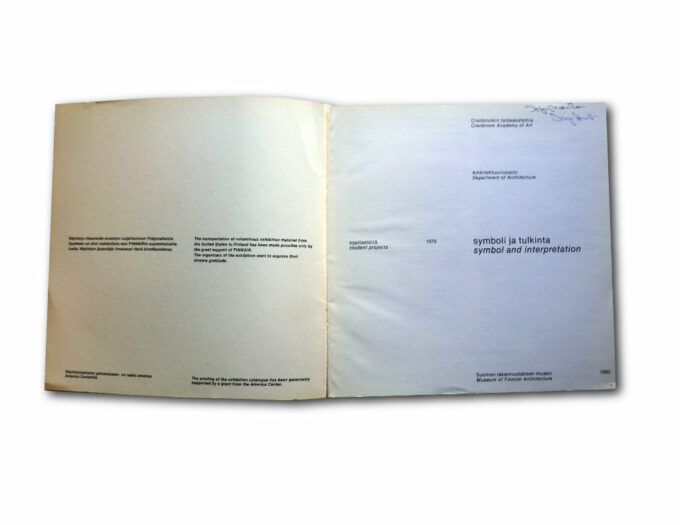 Daniel Libeskind, Juhani Pallasmaa: Symbol and Interpretation: Student Projects from the Cranbrook Academy of Art, Department of Architecture. Exhibition catalogue. Museum of Finnish Architecture, 1980.