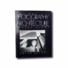 photography-kansi Akiko Busch, The Photography of Architecture, 1987