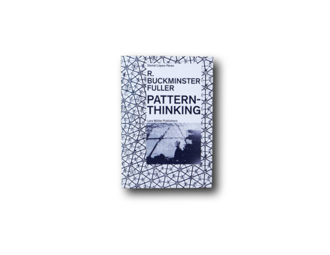 R. Buckminster Fuller: Pattern-Thinking