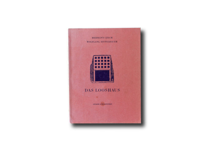 looshaus-kansi Hermann Czech, Wolfgang Mistelbauer : Das Looshaus (Lecker & Wögenstein, 1976)