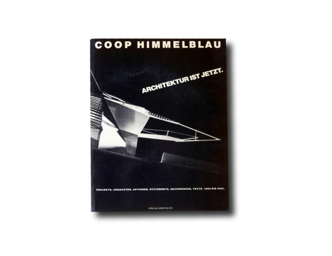 Coop-kansi Book cover: Coop Himmelblau: Architektur ist Jetzt