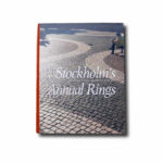 book cover Stockholm's Annual Rings : A glimpse into the development of the City
