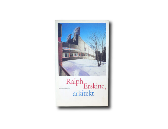 Erskine-kansi Mats Egelius: Ralph Erskine, arkitekt. Byggförlaget, 1988