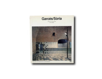 Garcés / Sòria. Editorial Gustavo Gili, S.A. 1987
