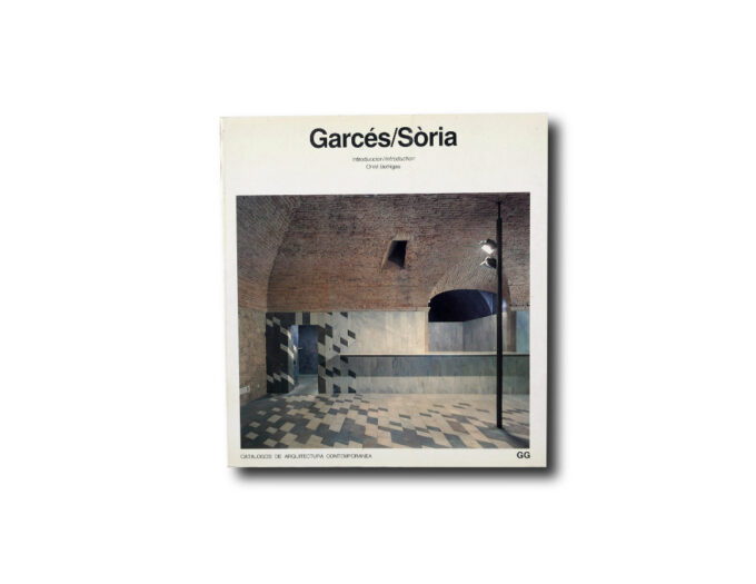 Garces-Soria-kansi Garcés / Sòria. Editorial Gustavo Gili, S.A. 1987
