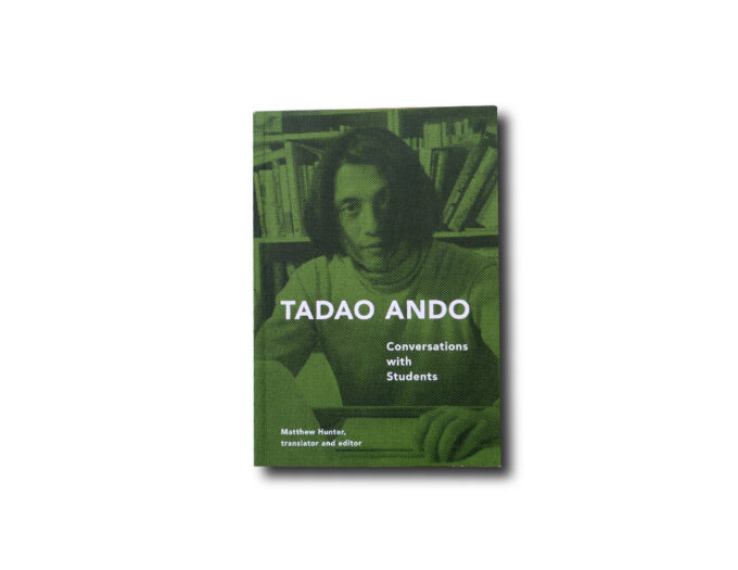 Tadao Ando: Conversations with Students, Princeton Architectural Press 2012