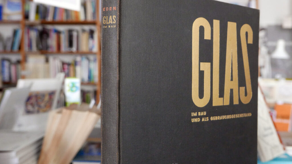 Arthur Korn: Glas im Bau und als Gebrauchsgegenstand (1929) at bookm-ark.live