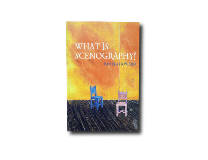 Scenography-kansi Pamela Howard, What is Scenography? Routledge 2002