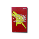 Jaime Salazar, Manuel Gausa: Single-Family Housing: The Private Domain, Birkhäuser / ACTAR 1999