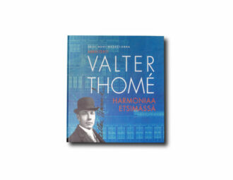 Päivi Hovi-Wasastjerna, Arkkitehti Valter Thomé: Harmoniaa etsimässä (2009)