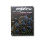 Workflow: Struktur – Architektur / Architecture – Engineering. Birkhäuser 2004