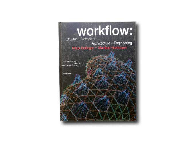 Workflow-kansi Workflow: Struktur – Architektur / Architecture – Engineering. Birkhäuser 2004
