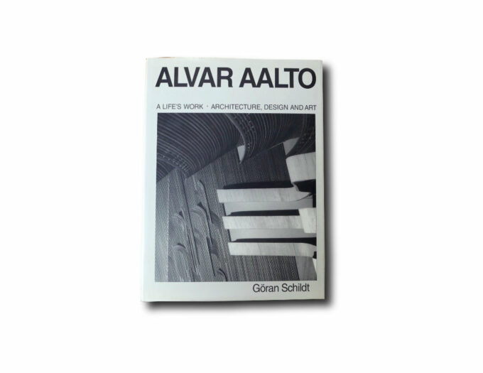 Alvar-Aalto-A-Lifes-Work-kansi Göran Schildt, Alvar Aalto: A Life's Work, Otava 1994