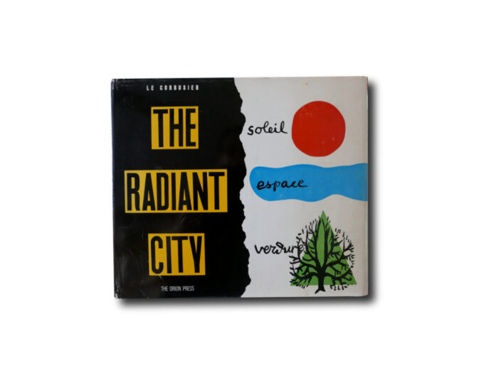 radiant-kansi Le Corbusier, The Radiant City