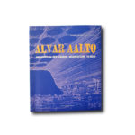 Alvar Aalto: Architettura per Leggere – Architecture to Read