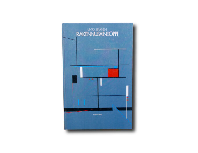 Rakennusaineoppi-kansi Unto Siikanen, Rakennusaineoppi, Rakennuskirja 1987