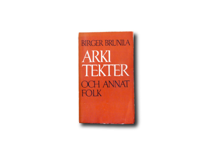 Brunila-Arkitekter-kansi Image of the book Arkitekter och annat folk