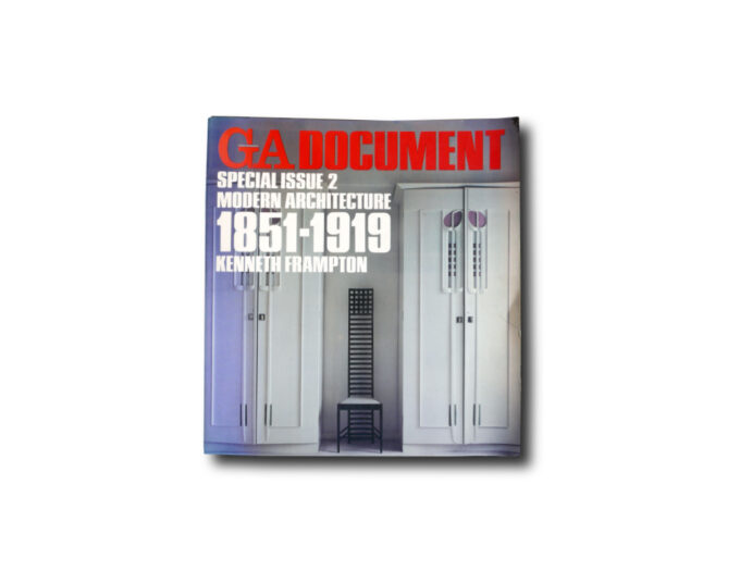 Image of the book GA Document Special Issue 2 : Modern Architecture 1851–1919