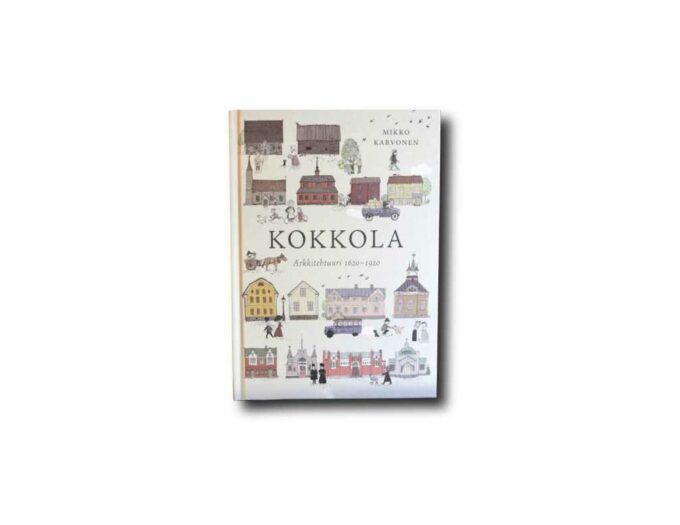 Karvonen-Kokkola-kansi Kuva kirjasta Mikko Karvonen, Kokkola: Arkkitehtuuri 1620–1920