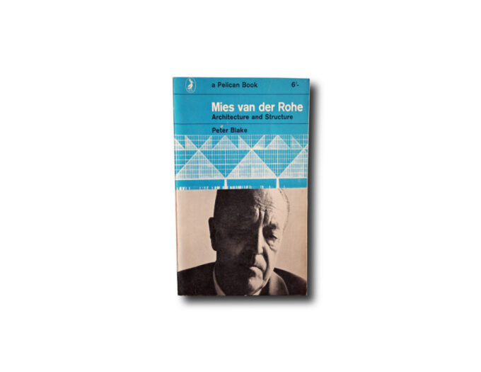 Blake-Mies-van-der-Rohe-Pelican-kansi Image of the book Mies van der Rohe: Architecture and Structure