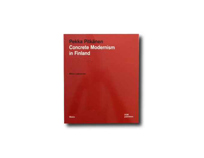 Pitkanen-Concrete-Modernism-kansi Image of the book Concrete Modernism: Pekka Pitkänen 1927–2018