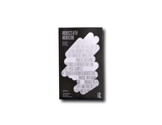 Architects-After-Architecture-Harriss-Hyde-Marcaccio Image of the book Architects After Architecture