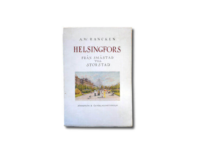 Rancken-Helsingfors-kansi Image of the book Helsingfors: Från småstad till storstad