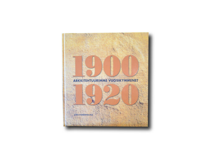 Arkkitehtuurimme-vuosikymmenet-1900-1920-kansi Image of the book Arkkitehtuurimme vuosikymmenet 1900–1920